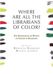 Where are all the Librarians of Color?  The Experiences of People of Color in Academia (cover image)